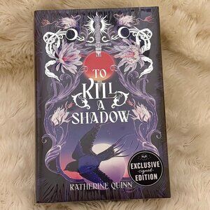 OWLCRATE Signed (& Sealed) To Kill A Shadow by Katherine Quinn